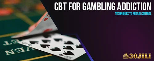CBT for Gambling Addiction: Techniques to Regain Control